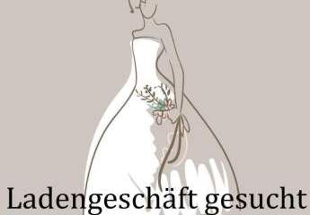 ❌ Gesucht - Laden mit Schaufenster für Brautmodenstudio in Nürnberg ❌