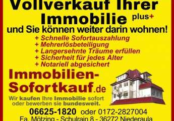 Vollverkauf Plus..."Wir kaufen Ihre Immobilie sofort!"