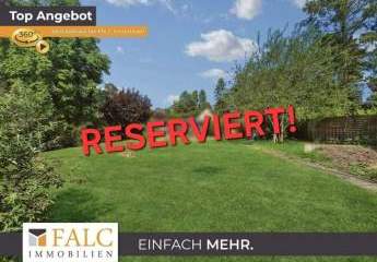 Baugrundstück zum Träume verwirklichen - FALC Immobilien